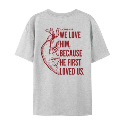 1 John 4:19 Verse Shirt 