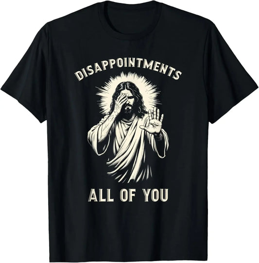 Jesus Disappointments Shirt 