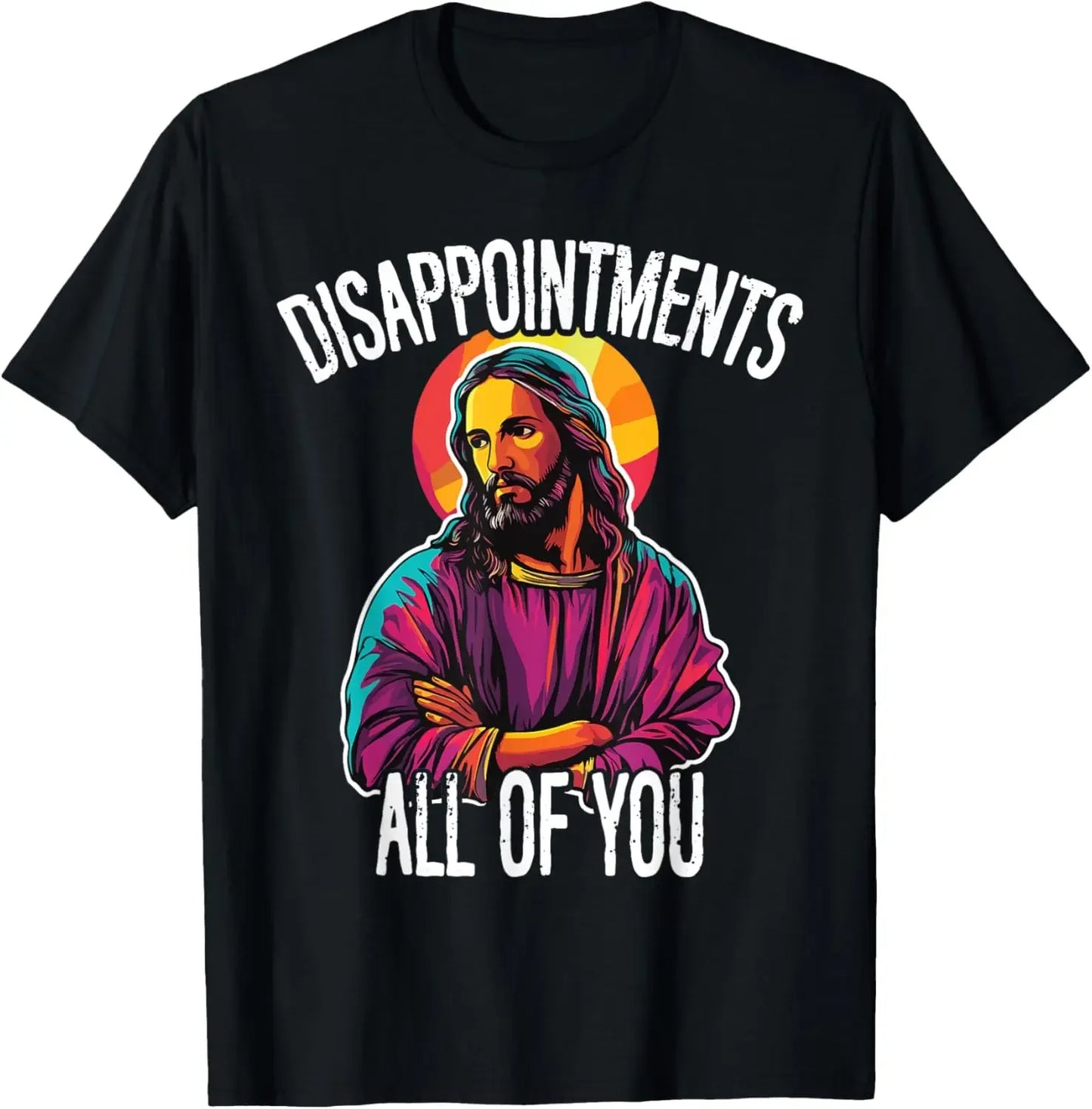 Jesus Disappointments Shirt 