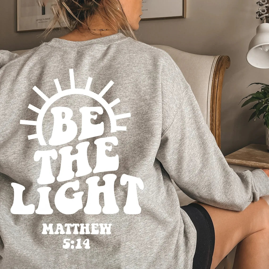 Be The Light Sweatshirt