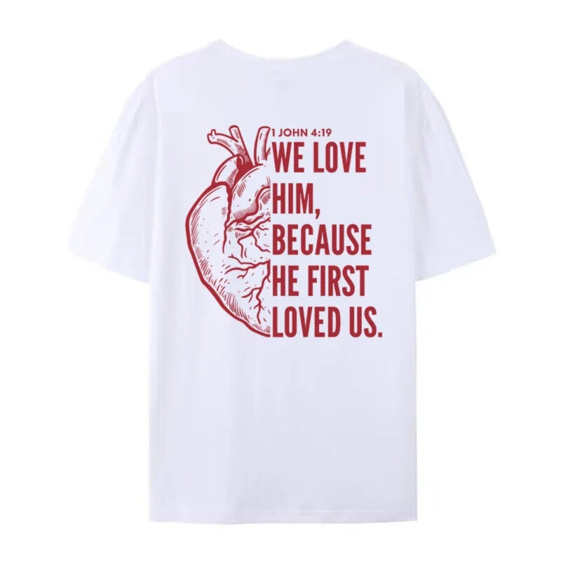 1 John 4:19 Verse Shirt 