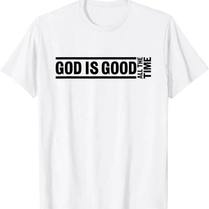 God Is Good All the Time T-Shirt