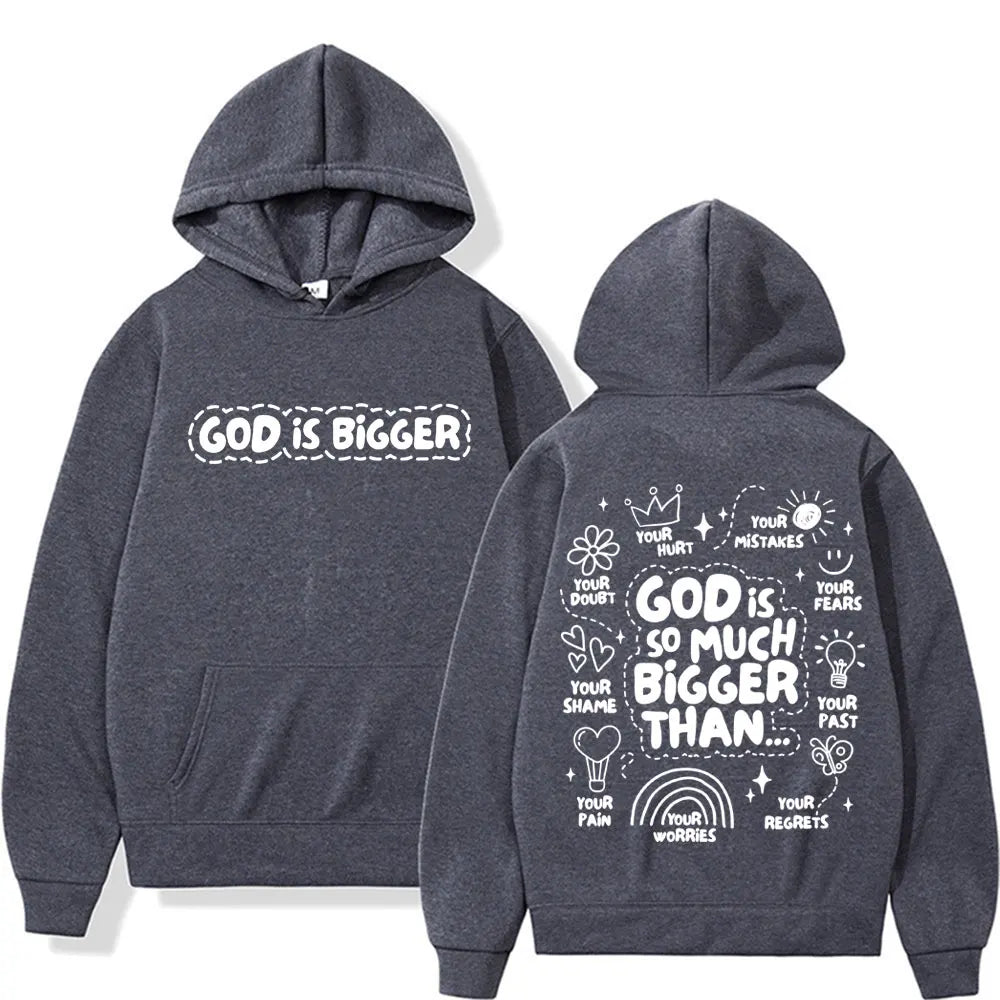 God Is Bigger Hoodie 